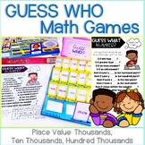 GUESS WHO Math Games for Place Value up to the Hundred Thousands