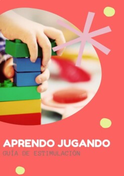 Preview of GUIA DE ESTIMULACIÓN INFANTIL: APRENDO JUGANDO (05-24meses)