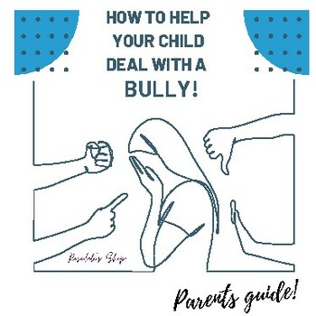 Preview of GUIDE: How to Help Your Child Deal with a BULLY
