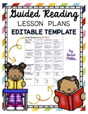 GUIDED READING LESSON PLANS TEMPLATE! Editable Versions!