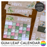 GUM LEAF Evergreen Calendar + Month of The Year Display