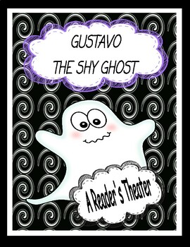Preview of GUSTAVO THE SHY GHOST  --  A Reader's Theater