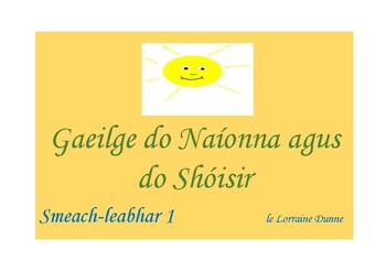 Preview of Gaeilge do Naíonna agus do Shóisir       Smeach-leabhar 1