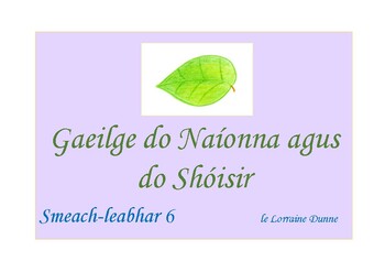 Preview of Gaeilge do Naíonna agus do Shoisir      Smeach-leabhar 6