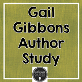 Gail Gibbons Author Study for Grades 3-5