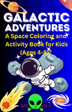 Galactic Adventures: A Space Coloring and Activity Book fo