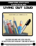 Galatians and James - "Living Out Loud"