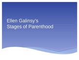 Galinsky's Stages of Parenting