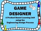 Game Designer: A Product Based Learning Unit with the Engi