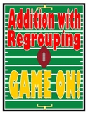 Game On: Addition with Regrouping Unit Plan and Activities