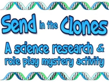 Preview of Project based learning: Send in the Clones (PBL and mystery activity)