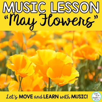 Preview of Music Lesson, Song and Activities "May Flowers" with Kodaly, Orff, Mp3 Tracks