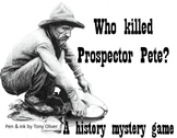 Game: Who Shot Prospector Pete (Murder Mystery activity)