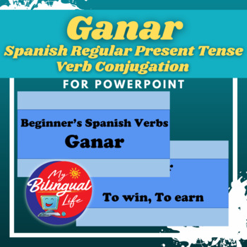 Preview of Ganar - Spanish Regular Present Tense Verb Conjugation for PowerPoint