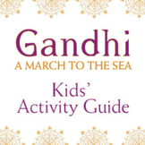 Gandhi: A March to the Sea Kids' Activity Guide