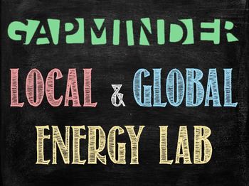 Preview of Gapminder Global and Local Energy Lab Activity