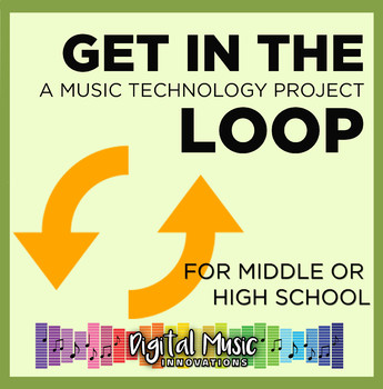 Preview of GarageBand Music Tech Project 2: Get in the Loop