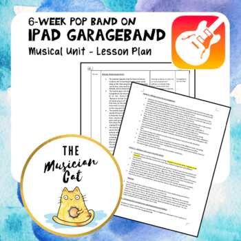 Preview of GarageBand iPad - A 6-Week POP Band Arrangement Musical unit