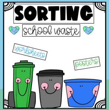 Preview of Garbage, Recycling & Compost Bin Sorting - Worksheets & Classroom Poster!