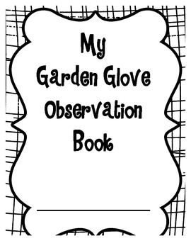 Preview of Garden Glove Observation Book and Experiment 