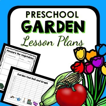Garden Theme Preschool Lesson Plans by ECEducation101 | TpT