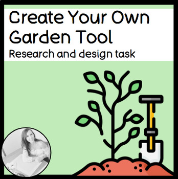 Preview of Garden Tool Research and Design Task
