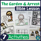 Garden of Gethsemane & Jesus' Arrest Bible Lesson & Activi