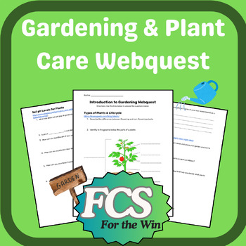 Preview of Gardening & Plant Care WebQuest - Intro to Gardening, Plants, Homesteading