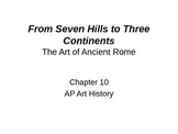 Roman Art Powerpoint (Gardner's Art Through the Ages- Chapter 10)