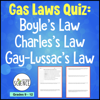 Gas Laws Quiz: Boyle's, Charles's, Gay Lussac's Laws by Amy Brown Science