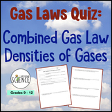 Gas Law Quiz: Combined Gas Law, Density of Gases