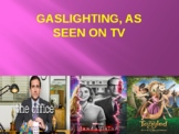 Gaslighting as Seen on TV!