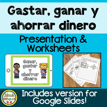 Preview of Gastar, ganar y ahorrar dinero Presentation and Worksheets