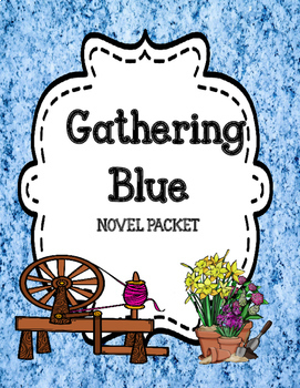 Preview of Gathering Blue by Lois Lowry - Novel Unit Bundle Print and Paperless