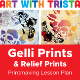Gelli Plate Prints and Relief Prints Lesson Art Lesson for