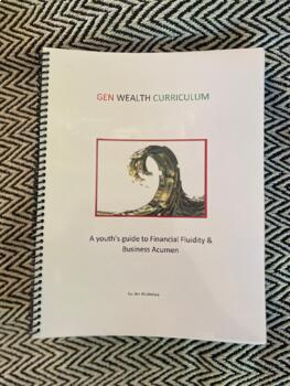 Preview of Gen Wealth Curriculum " A youth's guide to financial fluidity & Business"