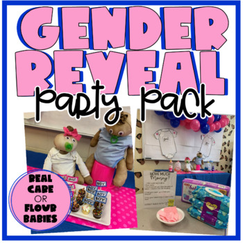 Preview of Gender Reveal Party Pack- Real Care or Flour Babies