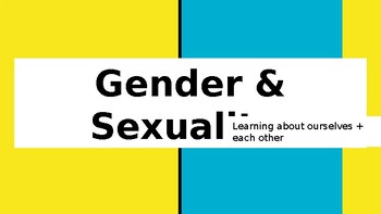 Preview of Gender + Sexuality: Learning about ourselves + each other