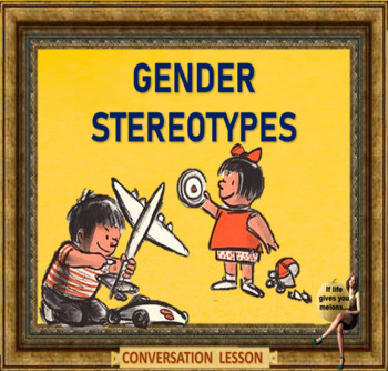 Preview of Gender stereotypes -  ESL power-point conversation for adults and young adults