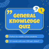 General Knowledge Quiz (Middle School/Highschool)