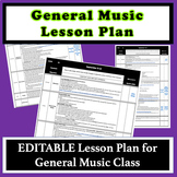 General Music Lesson Plan EDITABLE TEMPLATE