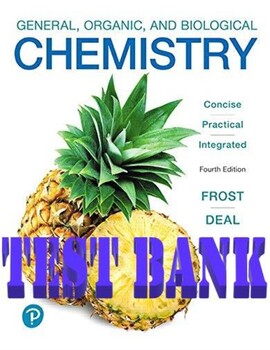 Preview of General, Organic, and Biological Chemistry 4th Edition Frost_TEST BANK