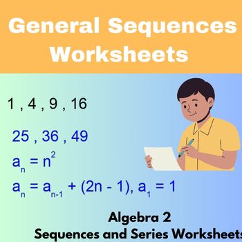 Preview of General Sequences Worksheets - Algebra 2 - Sequences and Series Worksheets