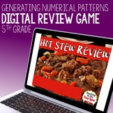 Generating Numerical Patterns Review Game - Hot Stew Review