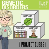 Genetic Disorders Research Project Cubes