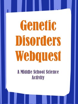 Preview of Genetic Disorders Webquest