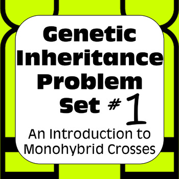 Preview of Genetic Inheritance Problem Set #1: Monohybrid Crosses Self-Guided Introduction