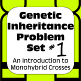 Genetic Inheritance Problem Set #1: Monohybrid Crosses Sel