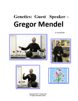 Preview of Genetics:  Guest Speaker – Gregor Mendel