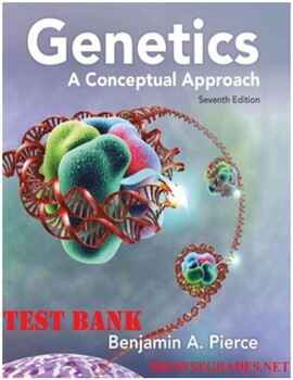 Preview of Genetics_A Conceptual Approach Seventh Edition Benjamin A. Pierce TEST BANK